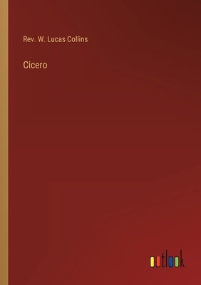 Cicero by Collins, W. Lucas