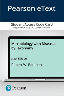 Microbiology with Diseases by Taxonomy by Bauman, Robert