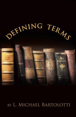 Defining Terms by Bartolotti, L. Michael