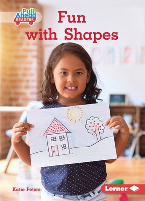 Fun with Shapes by Peters, Katie
