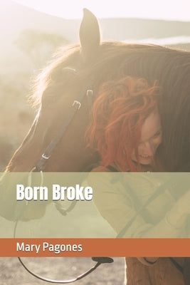Born Broke by Pagones, Mary