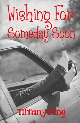 Wishing For Someday Soon by King, Tiffany