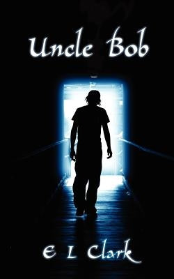 Uncle Bob by Clark, E. L.