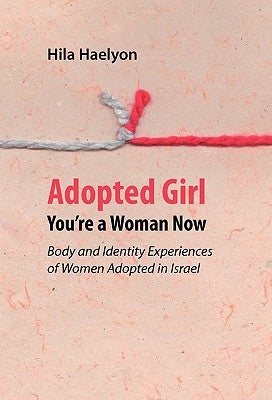 Adopted Girl: You're a Woman Now by Haelyon, Hila