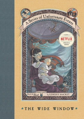 A Series of Unfortunate Events #3: The Wide Window by Snicket, Lemony