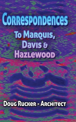Correspondences to Marquis, Davis & Hazlewood by Rucker, Doug