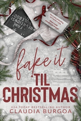 Fake it 'Til Christmas by Burgoa, Claudia