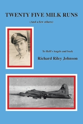Twenty Five Milk Runs (And a Few Others) by Johnson, Richard Riley