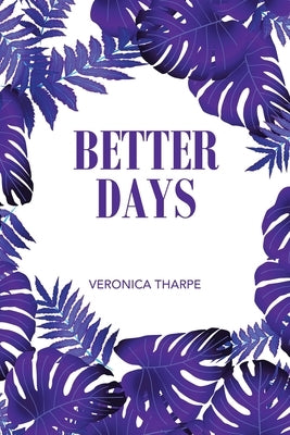 Better Days by Tharpe, Veronica