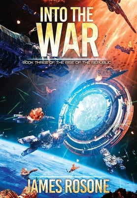 Into the War: Book Three by Rosone, James