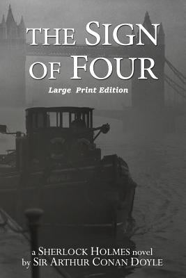 The Sign of Four: Large Print Format by Doyle, Arthur Conan