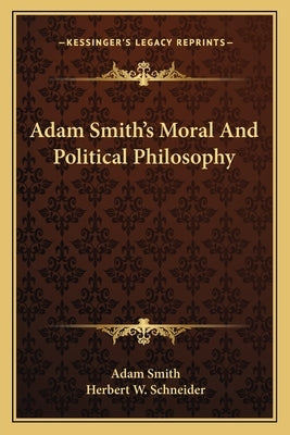 Adam Smith's Moral And Political Philosophy by Smith, Adam