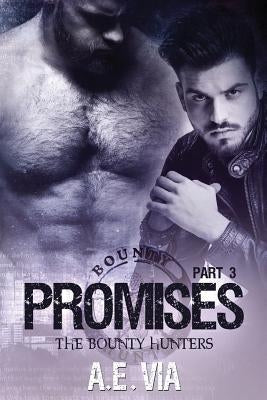 Promises Part 3 by Via, A. E.