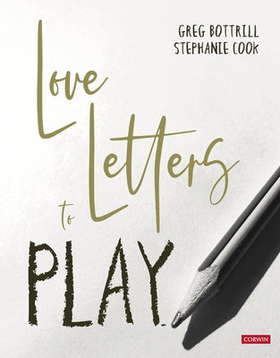 Love Letters to Play by Bottrill, Greg