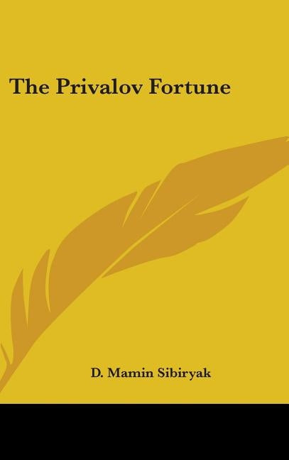 The Privalov Fortune by Sibiryak, D. Mamin