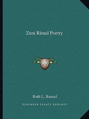 Zuni Ritual Poetry by Bunzel, Ruth L.