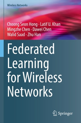 Federated Learning for Wireless Networks by Hong, Choong Seon