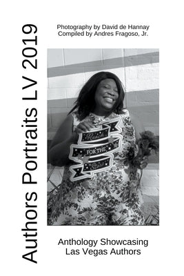 Authors Portraits LV 2019, Anthology Showcasing Las Vegas Authors by Fragoso, Andres, Jr.