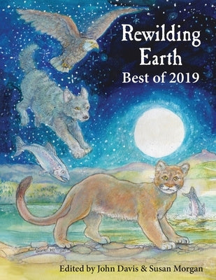 Rewilding Earth: Best of 2019 by Davis, John