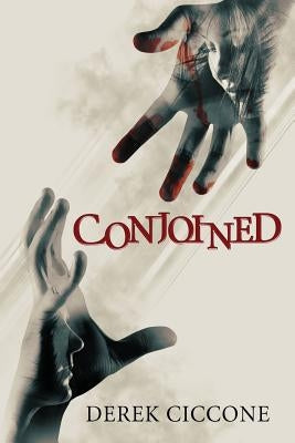 Conjoined by Ciccone, Derek