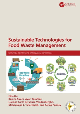 Sustainable Technologies for Food Waste Management by Sirohi, Ranjna