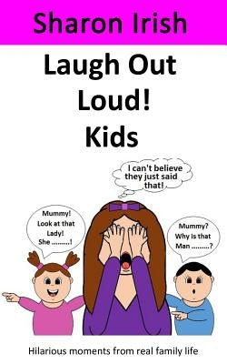 Laugh Out Loud! Kids by Irish, Sharon