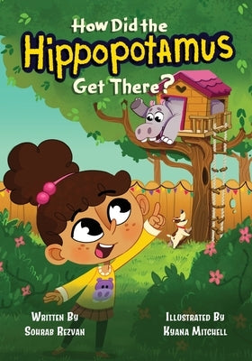 How Did the Hippopotamus Get There? by Rezvan, Sohrab