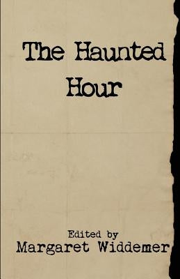 The Haunted Hour by Widdemer, Margaret