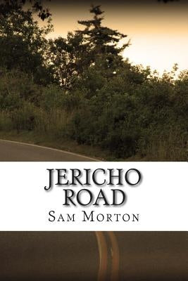 Jericho Road by Morton, Sam