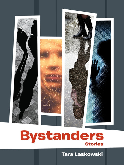 Bystanders by Laskowski, Tara