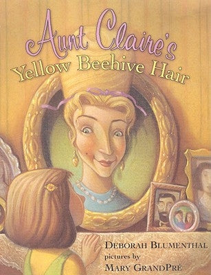 Aunt Claire's Yellow Beehive Hair by Blumenthal, Deborah