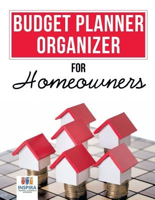 Budget Planner Organizer for Homeowners by Inspira Journals, Planners &. Notebooks