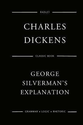 George Silverman's Explanation by Dickens, Charles