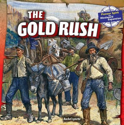 The Gold Rush by Lynette, Rachel