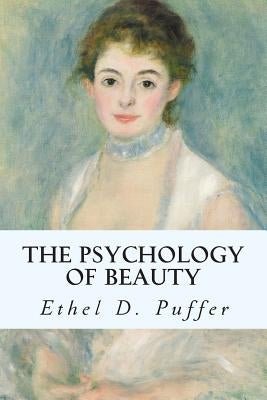 The Psychology of Beauty by Puffer, Ethel D.