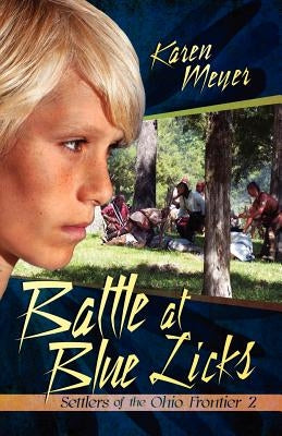 Battle at Blue Licks by Meyer, Karen