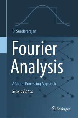 Fourier Analysis--A Signal Processing Approach by Sundararajan, D.