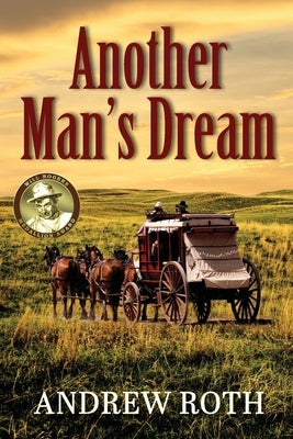 Another Man's Dream by Roth, Andrew