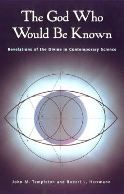 God Who Would Be Known by Templeton, John
