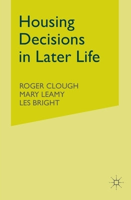 Housing Decisions in Later Life by Leamy, M.