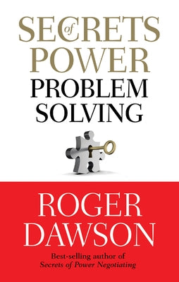 Secrets of Power Problem Solving by Dawson, Roger