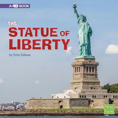 The Statue of Liberty: A 4D Book by Edison, Erin