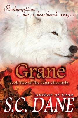 Grane, the Luna Chronicle, Book 2 by Dane, S. C.