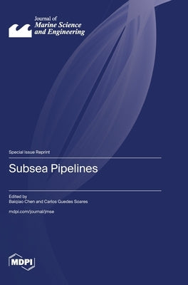 Subsea Pipelines by Chen, Baiqiao