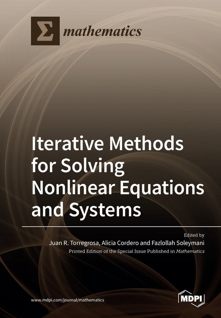 Iterative Methods for Solving Nonlinear Equations and Systems by Torregrosa, Juan R.
