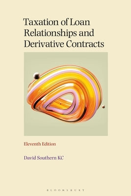 Taxation of Loan Relationships and Derivative Contracts by Southern, David