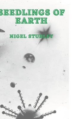 Seedlings of Earth by Stubley, Nigel