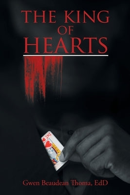 The King of Hearts by Thoma Edd, Gwen Beaudean