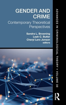 Gender and Crime: Contemporary Theoretical Perspectives by Browning, Sandra L.