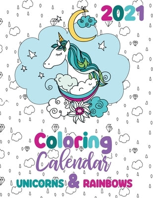 2021 Coloring Calendar Unicorns & Rainbows by Gumdrop Press